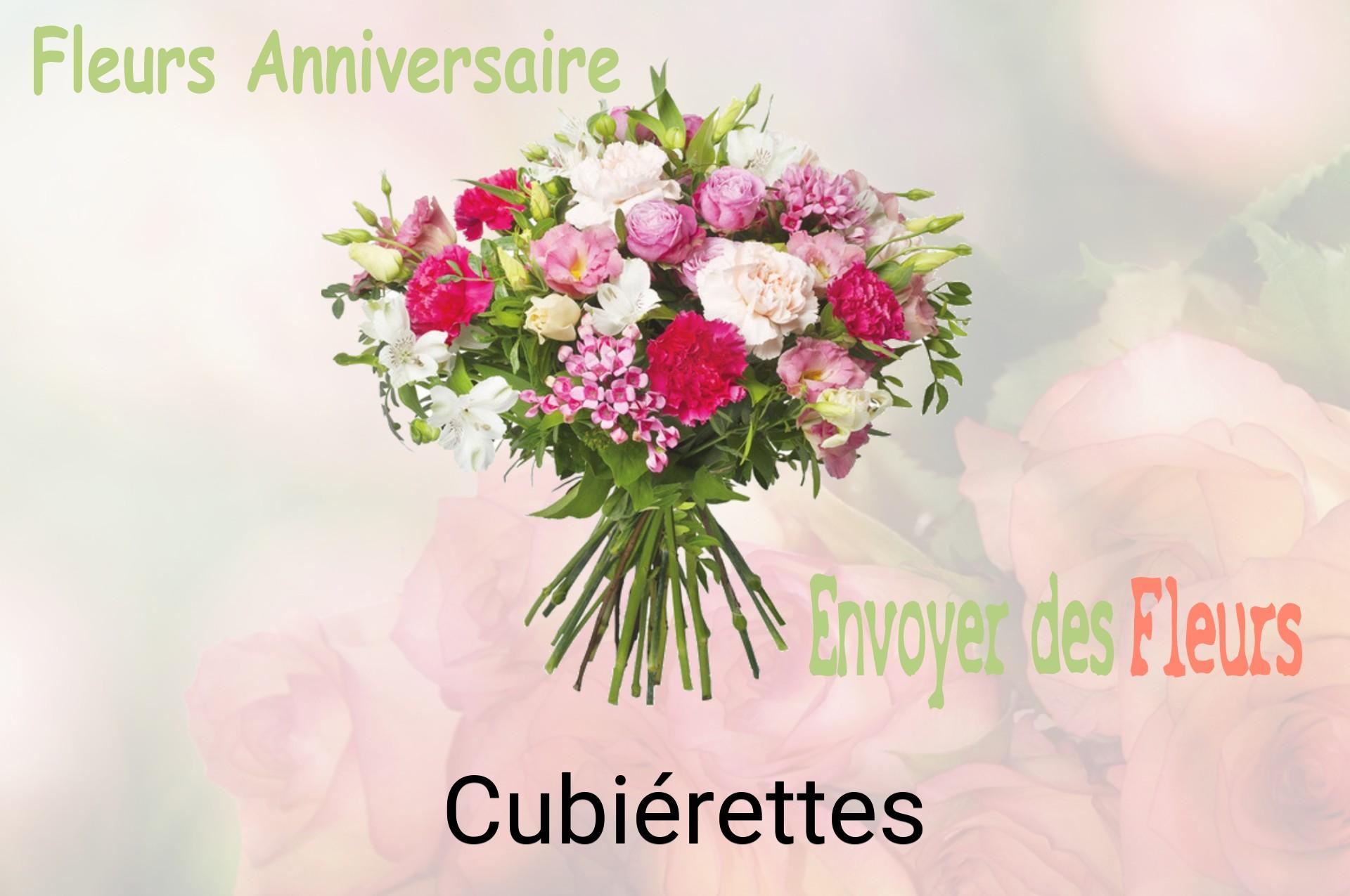 Bouquet de fleurs d’anniversaire livré à Cubiérettes