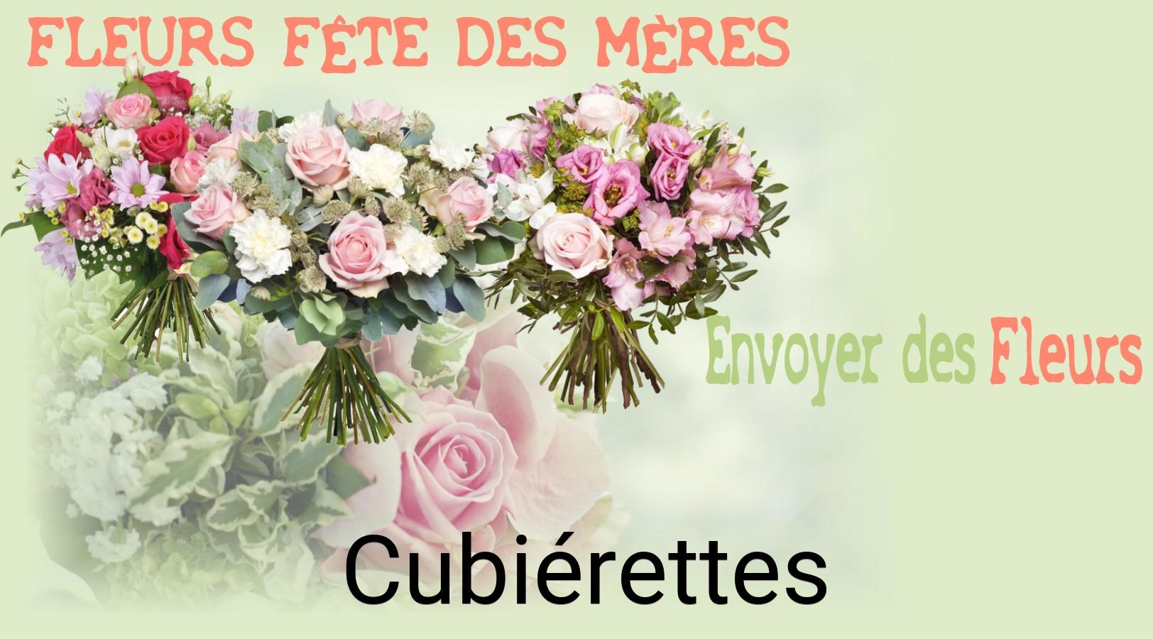 Bouquet de Fête des Mères livré à Cubiérettes